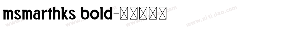 msmarthks bold字体转换